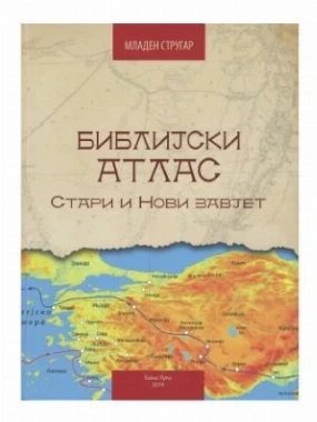 Библијски атлас / Младен Стругар